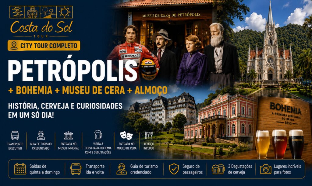 Petrópolis + Cervejaria Bohemia + Museu de Cera + Almoço